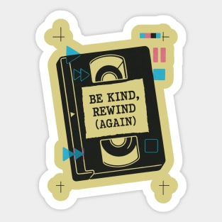 Be Kind, Rewind (Again) – Retro VHS Sticker